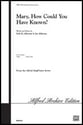Mary How Could You Have Known SATB choral sheet music cover